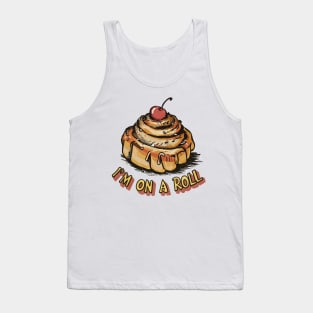 I'm on a Roll Tank Top